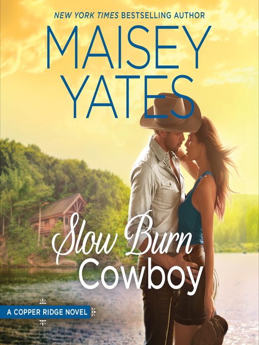 Title details for Slow Burn Cowboy by Maisey Yates - Available